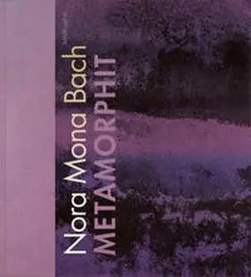 Bake / Engelmann / Fruehsorge |  Nora Mona Bach: Metamorphit | Buch |  Sack Fachmedien