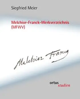 Meier |  Melchior-Franck-Werkverzeichnis (MFWV) | Buch |  Sack Fachmedien