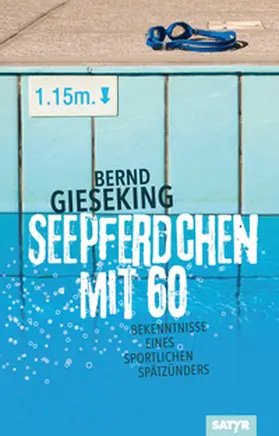 Gieseking |  Seepferdchen mit sechzig | Buch |  Sack Fachmedien