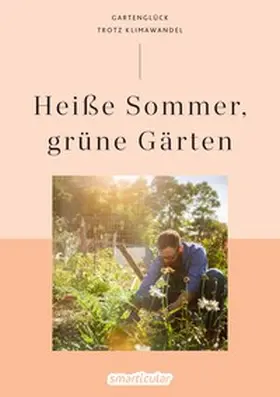 Bicker |  Heiße Sommer, grüne Gärten | Buch |  Sack Fachmedien