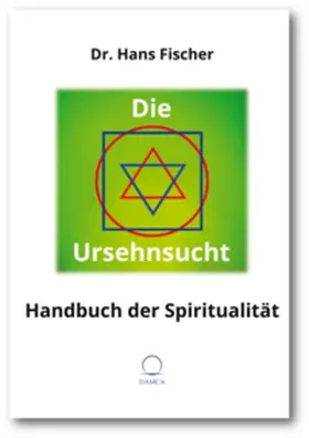 Fischer | Die Ursehnsucht | Buch | 978-3-910853-12-6 | www2.sack.de