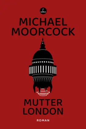 Moorcock | Mutter London | Buch | 978-3-910914-34-6 | www2.sack.de