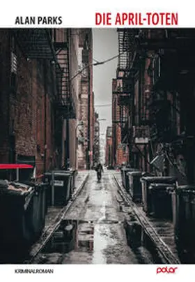 Parks | Die April-Toten | Buch | 978-3-910918-06-1 | www2.sack.de