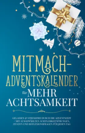 Wagner |  Mitmach-Adventskalender für mehr Achtsamkeit: | Buch |  Sack Fachmedien