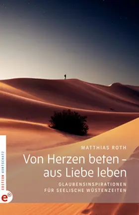 Roth |  Von Herzen beten - aus Liebe leben | Buch |  Sack Fachmedien