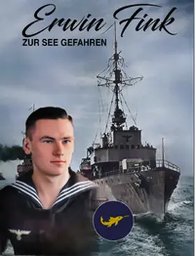 Zeitgeschichte Stuttgart Verlag / Fink |  Erwin Fink - Zur See gefahren | Buch |  Sack Fachmedien