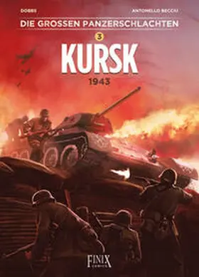 Dobbs / Becciu |  Die großen Panzerschlachten / Kursk 1943 | Buch |  Sack Fachmedien