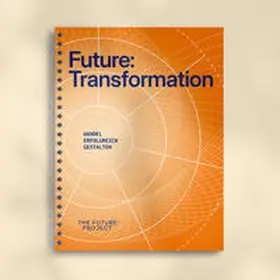 The Future:Project AG / Schuldt / Höhn |  Future:Transformation | Buch |  Sack Fachmedien