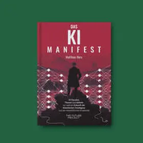 Horx / The Future:Project AG | Das KI-Manifest | Buch | 978-3-910992-15-3 | sack.de