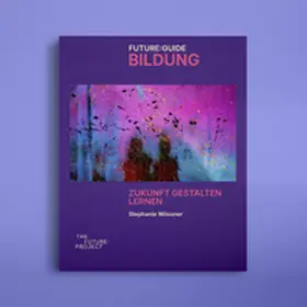 Wössner / Pfuderer / Schuldt |  Future:Guide Bildung | Buch |  Sack Fachmedien