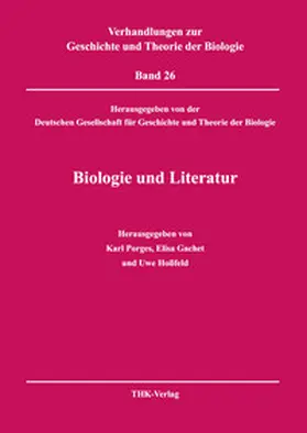 Deutschen Gesellschaft für Geschichte und Theorie der Biologie / Porges |  Biologie und Literatur | Buch |  Sack Fachmedien