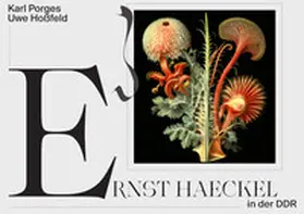 Porges |  Ernst Haeckel in der DDR | Buch |  Sack Fachmedien