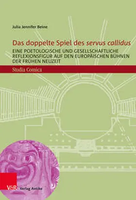 Beine / Zimmermann |  Das doppelte Spiel des "servus callidus" | Buch |  Sack Fachmedien
