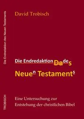 Trobisch |  Die Endredaktion des Neuen Testaments | Buch |  Sack Fachmedien