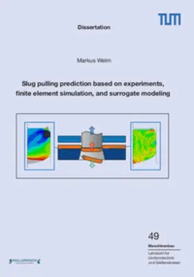 Welm |  Slug pulling prediction based on experiments, finite element simulation, and surrogate modeling | Buch |  Sack Fachmedien