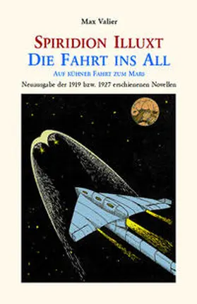 Valier / von Reeken |  Spiridion Illuxt : Die Fahrt ins All | Buch |  Sack Fachmedien