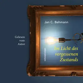 Behmann |  Im Licht des vergessenen Zustands | Sonstiges |  Sack Fachmedien