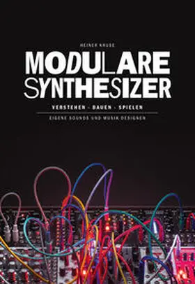 Kruse |  Modulare Synthesizer | Buch |  Sack Fachmedien