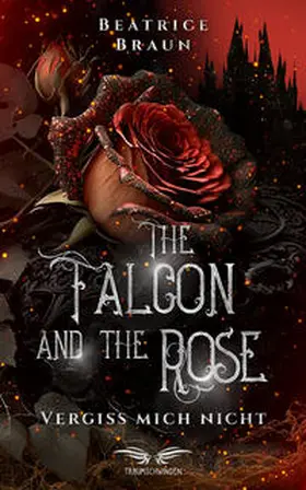 Braun |  The Falcon and the Rose - Vergiss mich nicht | eBook | Sack Fachmedien