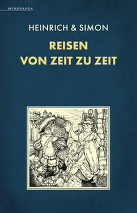Simon / Heinrich |  Reisen von Zeit zu Zeit | Buch |  Sack Fachmedien
