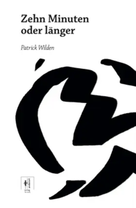 Wilden |  Zehn Minuten oder länger | Buch |  Sack Fachmedien