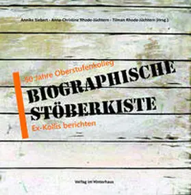 Dr. Rhode-Jüchtern / Prof. Dr. Rhode-Jüchtern / Siebert |  50 Jahre Oberstufenkolleg - Biographische Stöberkiste | Buch |  Sack Fachmedien