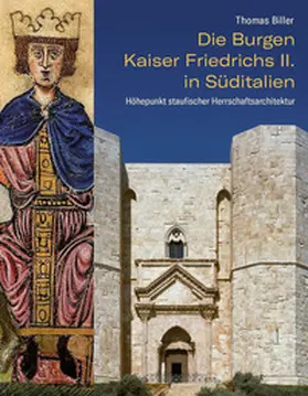 Biller |  Die Burgen Kaiser Friedrichs II. in Süditalien | Buch |  Sack Fachmedien