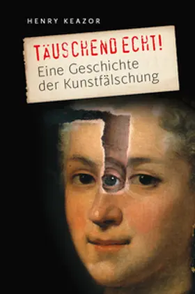 Keazor |  Täuschend echt! | eBook | Sack Fachmedien