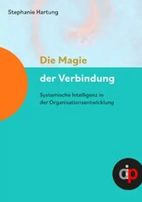 Hartung |  Die Magie der Verbindung | eBook | Sack Fachmedien