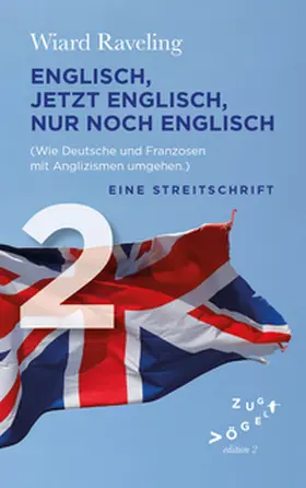 Raveling / Rademacher |  Englisch, jetzt Englisch, nur noch Englisch | Buch |  Sack Fachmedien