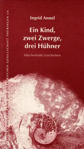 Annel |  Ein Kind, zwei Zwerge, drei Hühner | Buch |  Sack Fachmedien