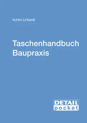 Linhardt |  DETAIL POCKET: Taschenhandbuch Baupraxis | Buch |  Sack Fachmedien
