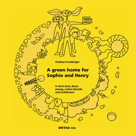 Ernstberger |  DETAIL kids- A green home for Sophie and Henry | Buch |  Sack Fachmedien