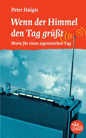 Haigis |  Wenn der Himmel den Tag grüßt | eBook | Sack Fachmedien