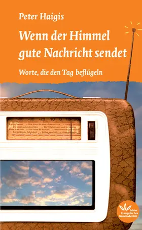 Haigis |  Wenn der Himmel gute Nachricht sendet | eBook | Sack Fachmedien