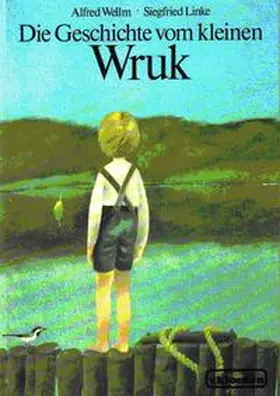 Wellm |  Die Geschichte vom kleinen Wruk | Buch |  Sack Fachmedien