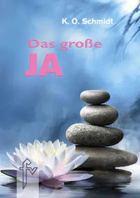 Schmidt |  Das große JA | Buch |  Sack Fachmedien