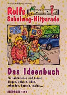 Hess / Zuckowski |  Rolfs neue Schulweg-Hitparade / Rolfs neue Schulweg-Hitparade, Ideenbuch für Lehrerinnen und Lehrer | Buch |  Sack Fachmedien