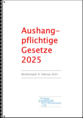 Verlagsgesellschaft W.E. Weinmann e.K. |  Aushangpflichtige Gesetze 2025 | Buch |  Sack Fachmedien