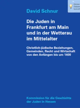 Schnur |  Die Juden in Frankfurt am Main und in der Wetterau im Mittelalter | Buch |  Sack Fachmedien