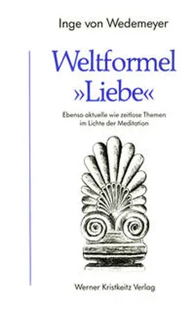 Wedemeyer |  Weltformel "Liebe" | Buch |  Sack Fachmedien