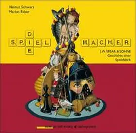 Schwarz / Fabler / Spielzeugmuseum d. Stadt Nürnberg |  Die Spielemacher | Buch |  Sack Fachmedien