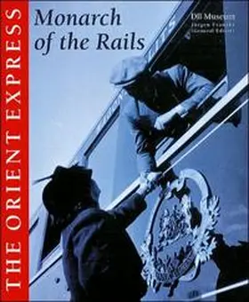 Franzke / DB-Museum, Nürnberg |  The Orient Express | Buch |  Sack Fachmedien