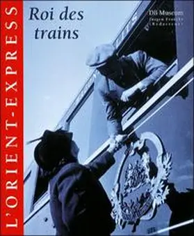 Franzke / DB-Museum, Nürnberg |  L'Orient-Express | Buch |  Sack Fachmedien