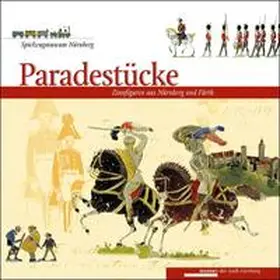 Museen d. Stadt Nürnberg;Spielzeugmuseum Nürnberg |  Paradestücke | Buch |  Sack Fachmedien