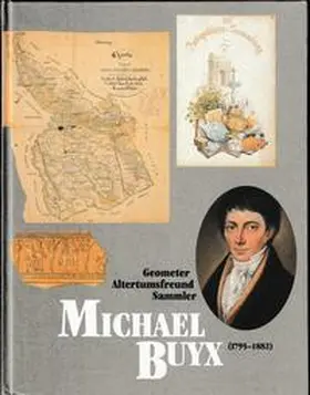 Bonnekamp / Diedenhofen / Plötz |  Michael Buyx (1795-1882) - Geometer, Sammler, Altertumsfreund | Buch |  Sack Fachmedien