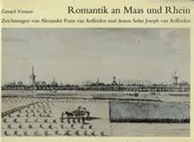 Venner |  Romantik an Maas und Rhein - De Maas en Rijnregio's gedurende de Romantiek | Buch |  Sack Fachmedien