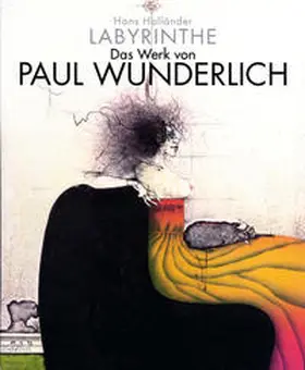 Holländer |  Hans Holländer, Labyrinthe. Das Werk von Paul Wunderlich | Buch |  Sack Fachmedien