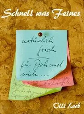 Leeb |  Schnell was Feines | Buch |  Sack Fachmedien