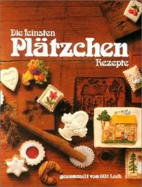 Leeb |  Die feinsten Plätzchen Rezepte | Buch |  Sack Fachmedien